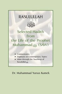 bokomslag Rasulullah: Selected Hadith from the Life of the Prophet Muhammad (SAW)