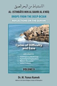 bokomslag Cycles of Difficulty and Ease: Al-Istinbãtu Min Al-Bahri Al A'mìq: Drops From the Deep Ocean-Reflections on the Qurãn