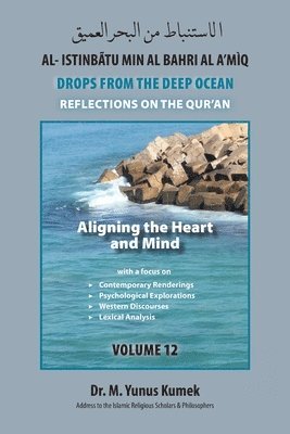 Yunus Kumek - Aligning the Heart and Mind, Häftad