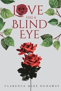 bokomslag Love Has a Blind Eye
