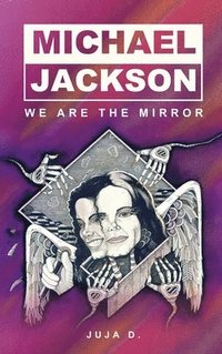 bokomslag Michael Jackson - We Are The Mirror