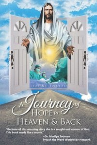 bokomslag A Journey of Hope to Heaven and Back