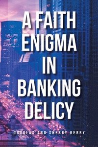 bokomslag A Faith Enigma in Banking Delicy