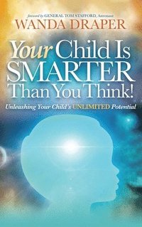 bokomslag Your Child is Smarter Than You Think!