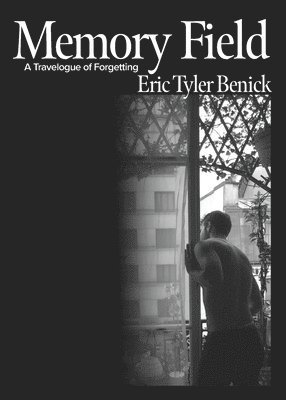 Eric Tyler Benick - Memory Field, Häftad