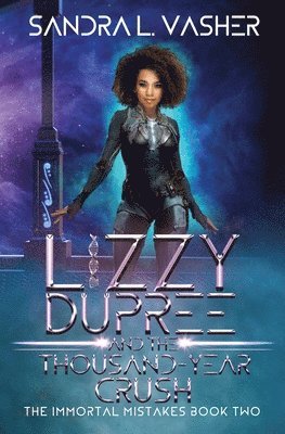 Lizzy Dupree and the Thousand-Year Crush 1