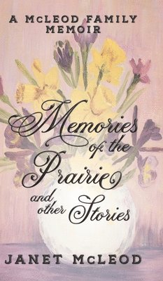 Memories of the Prairie and Other Stories 1