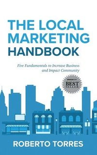 bokomslag The Local Marketing Handbook