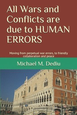 All Wars and Conflicts are due to HUMAN ERRORS 1
