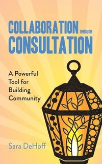 bokomslag Collaboration through Consultation