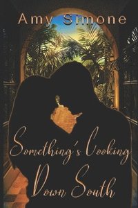 bokomslag Something's Cooking Down South: A Contemporary Romance
