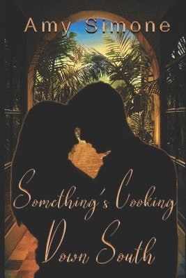 Something's Cooking Down South: A Contemporary Romance 1