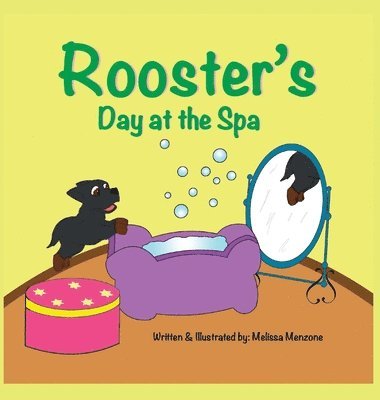 Melissa Menzone - Rooster's Day at the Spa, Inbunden
