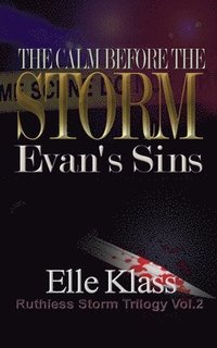 bokomslag The Calm Before the Storm: Evan's Sins
