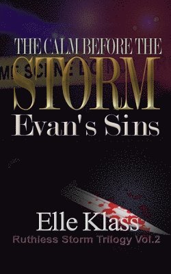 The Calm Before the Storm: Evan's Sins