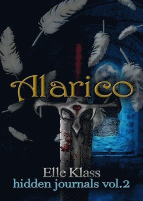 Elle Klass, Dawn Lewis - Alarico: A St. Augustine Novella, Häftad