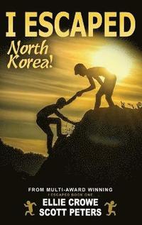 bokomslag I Escaped North Korea!