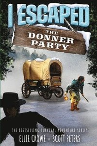 bokomslag I Escaped The Donner Party