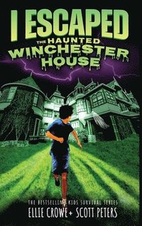 bokomslag I Escaped The Haunted Winchester House