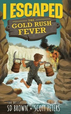 I Escaped The Gold Rush Fever 1