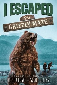 bokomslag I Escaped The Grizzly Maze