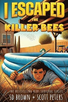 bokomslag Peters, S: I Escaped The Killer Bees