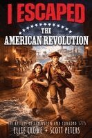 Ellie Crowe, Scott Peters - I Escaped The American Revolution, Häftad. Tillgänglighet: Lägg i varukorg
