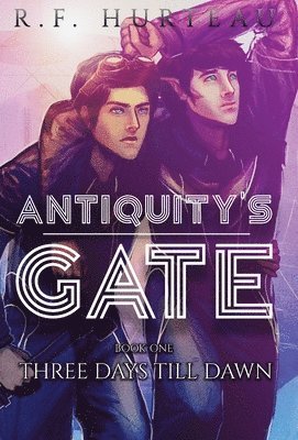 R F Hurteau - Antiquity's Gate, Inbunden