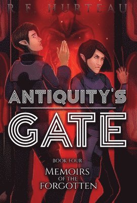 R F Hurteau - Antiquity's Gate, Inbunden
