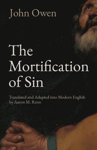 bokomslag The Mortification of Sin