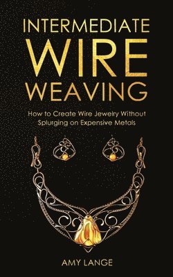 Intermediate Wire Weaving 1