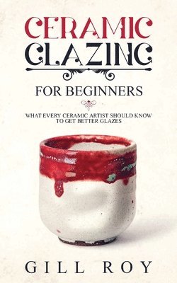 bokomslag Ceramic Glazing for Beginners