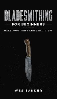 bokomslag Bladesmithing for Beginners