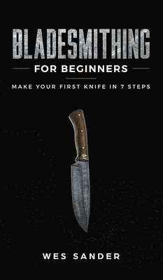 Bladesmithing for Beginners 1