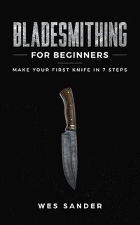 bokomslag Bladesmithing for Beginners