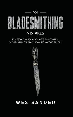 bokomslag 101 Bladesmithing Mistakes