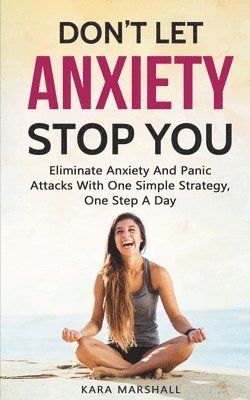 Don't Let Anxiety Stop You 1