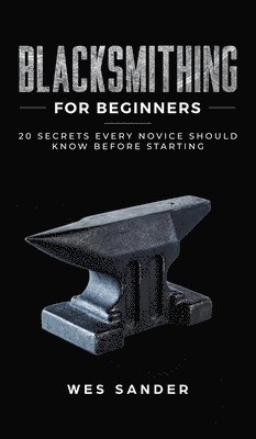 Blacksmithing for Beginners 1