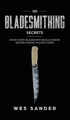 bokomslag 101 Bladesmithing Secrets