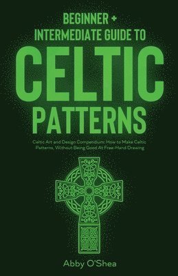 Abby O'Shea - Celtic Patterns, Häftad
