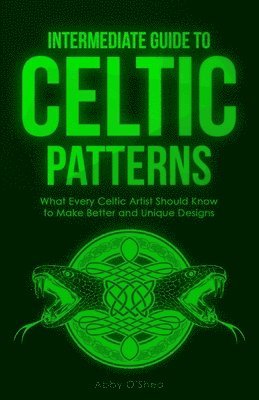 Intermediate Guide to Celtic Patterns 1