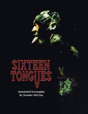 Sixteen Tongues - Annotated Screenplay 1