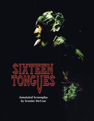 Scooter McCrae - Sixteen Tongues - Annotated Screenplay, Häftad