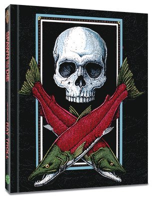 Spawn Till You Die: The Fin Art of Ray Troll, Inbunden