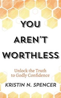 bokomslag You Aren't Worthless