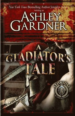 Ashley Gardner, Jennifer Ashley - Gladiator's Tale, Häftad