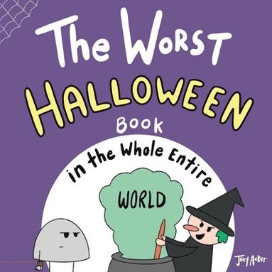 bokomslag Worst Halloween Book in the Whole Entire World