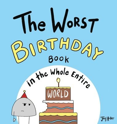 bokomslag The Worst Birthday Book in the Whole Entire World