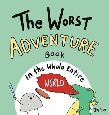 bokomslag Worst Adventure Book in the Whole Entire World