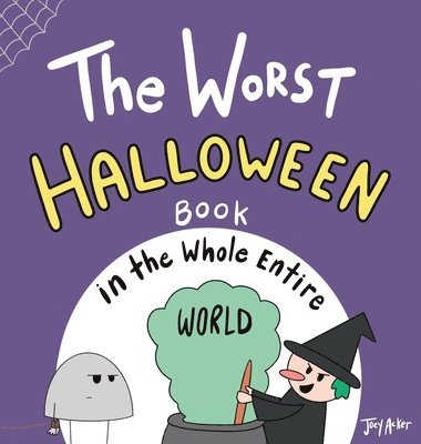 Worst Halloween Book in the Whole Entire World 1